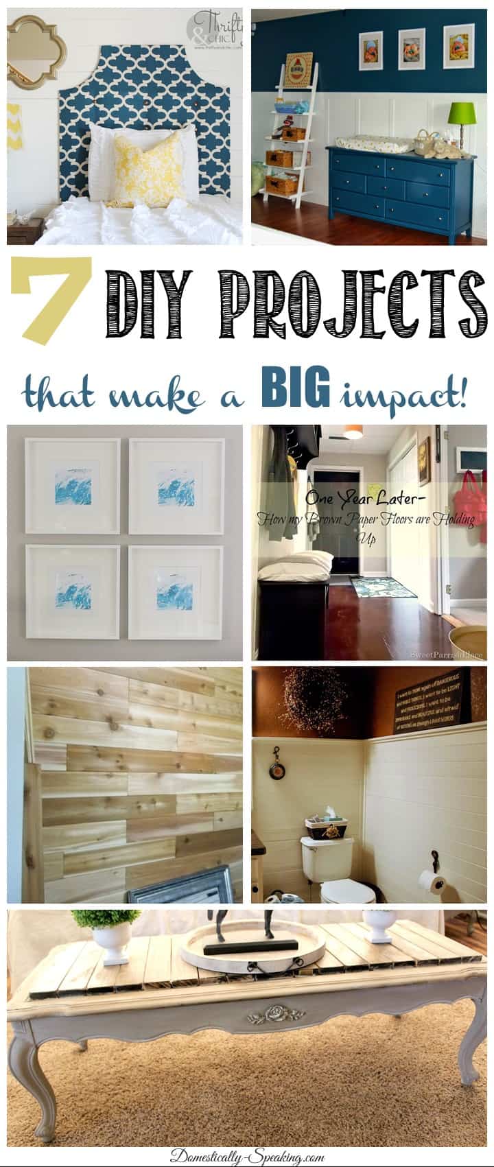 7 DIY Projects that Make a Big Impact!