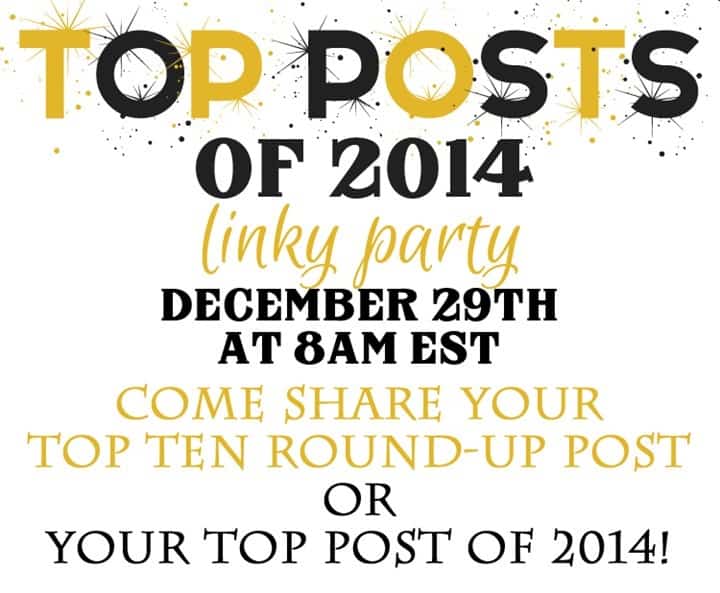 Top Posts of 2014 Linky Party