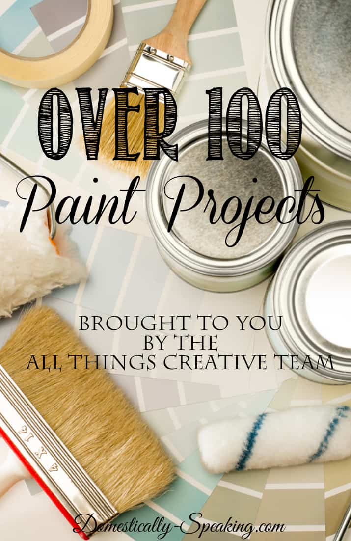 All Things Paint!!!  Over 100 Painted Items!