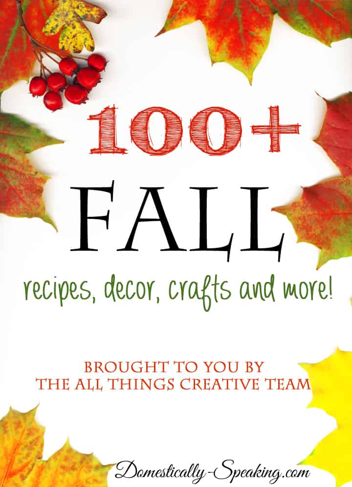 All Things Fall… Over 100 Autumn Crafts, Recipes, Home Decor and More