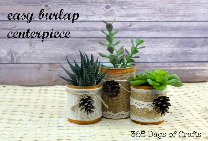 Burlap Centerpiece with Recycled Tin Cans